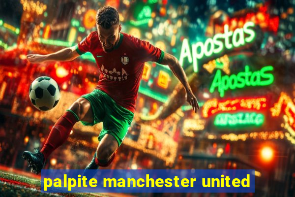 palpite manchester united